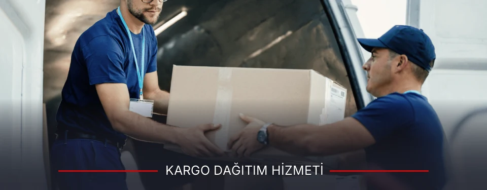 Kargo Dağıtım Hizmeti